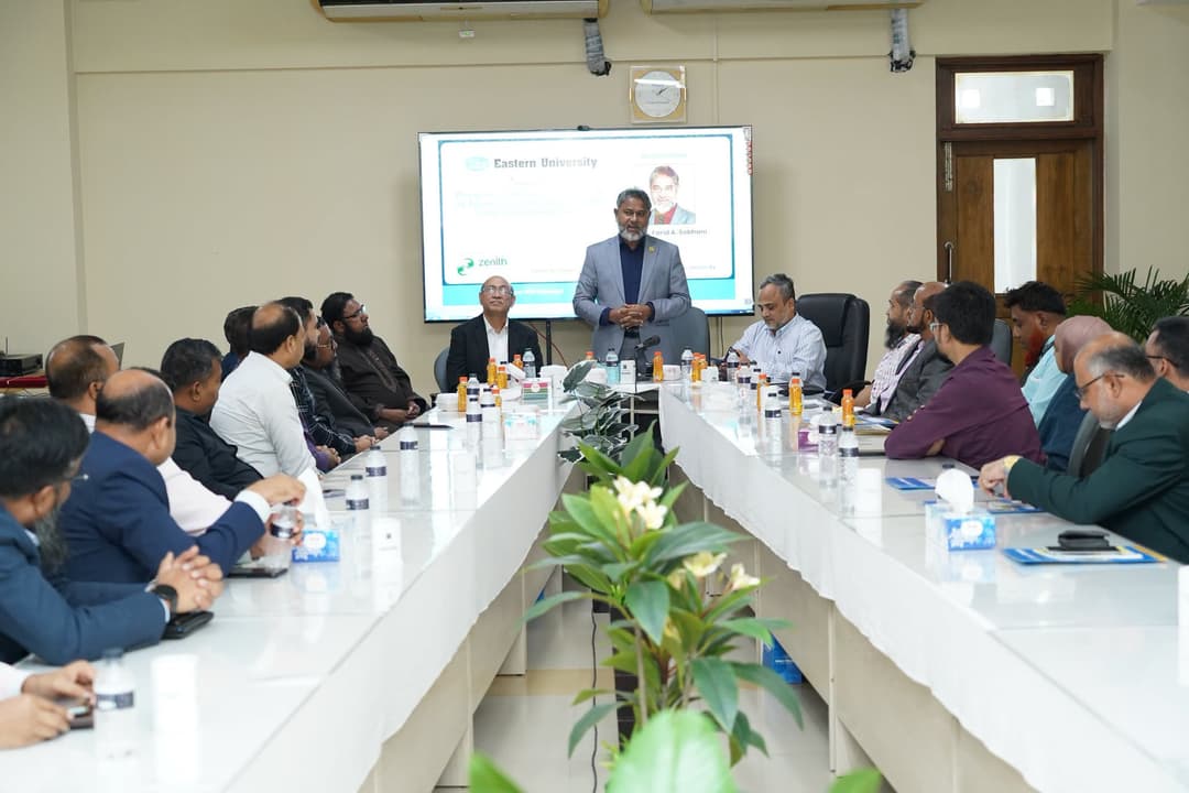ইস্টার্ন ইউনিভার্সিটিতে ইসলামী অর্থায়ন, ব্যাংকিং ও বীমার সম্ভাবনা, চ্যালেঞ্জ ও ভবিষ্যৎ নিয়ে আলোচনা